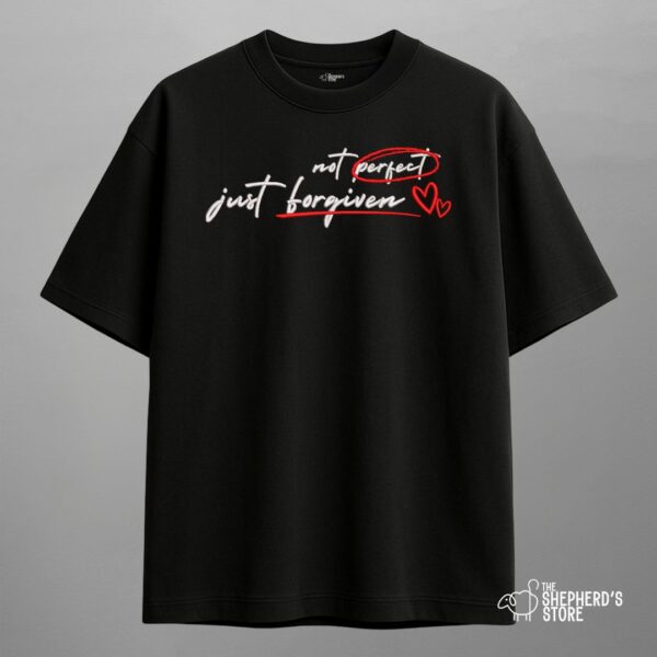 not perfect just forgiven — oversized unisex t shirt