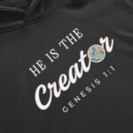 he is the creator unisex hoodies