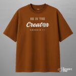 he is the creator — oversized unisex t shirt