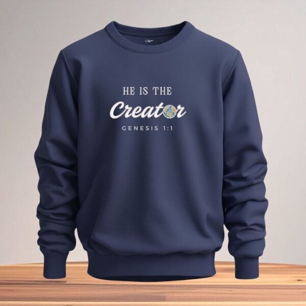 he is the creator unisex sweatshirt