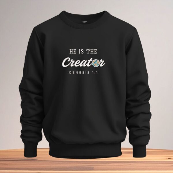 he is the creator unisex sweatshirt
