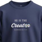 he is the creator unisex sweatshirt