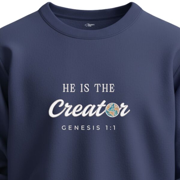 he is the creator unisex sweatshirt