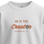 he is the creator unisex sweatshirt