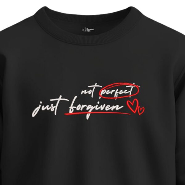 not perfect just forgiven unisex sweatshirt