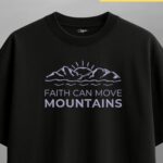 faith can move mountains — oversized unisex t shirt