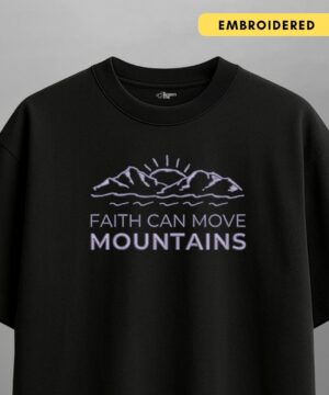 faith can move mountains — oversized unisex t shirt