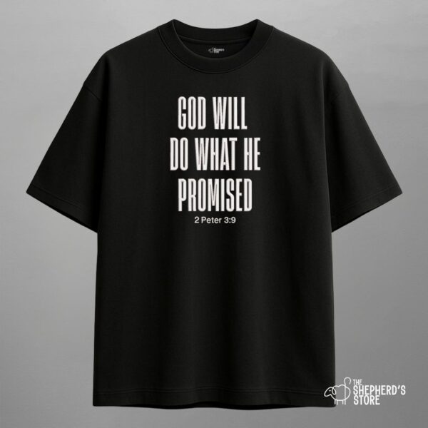 god will do what he promised — oversized unisex t shirt
