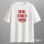 god will do what he promised — oversized unisex t shirt